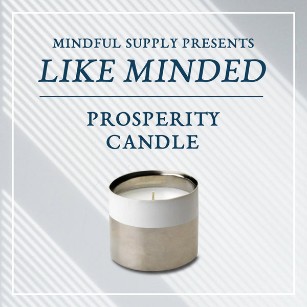 Like Minded Series: Prosperity Candle
