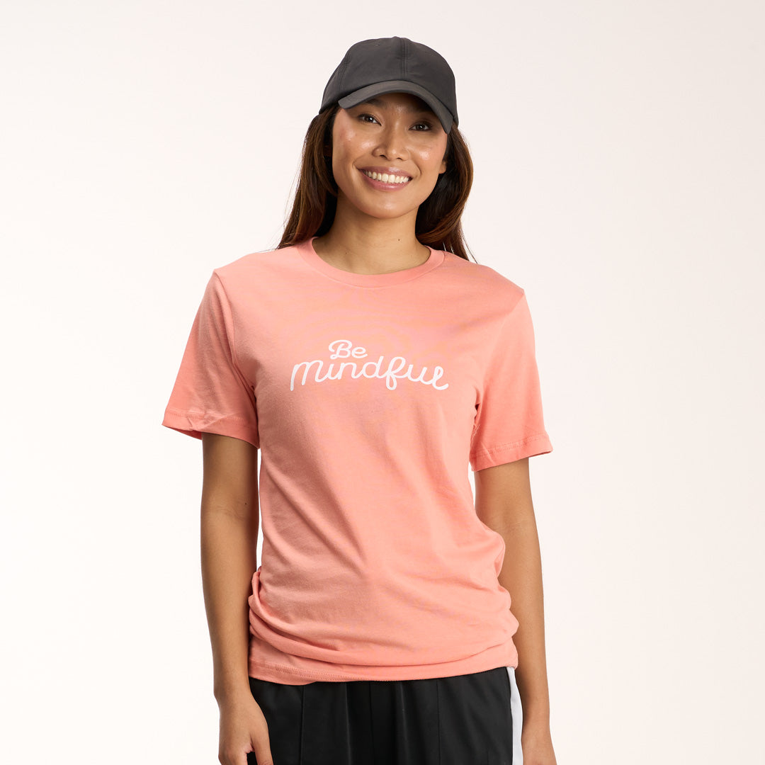 Be Mindful- T-Shirt
