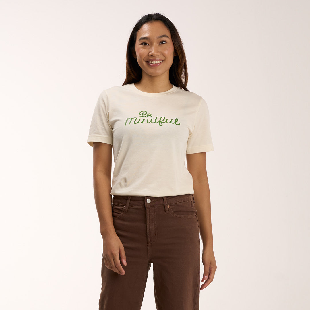 Be Mindful- T-Shirt