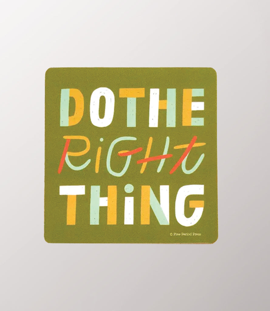 Do the Right Thing - Vinyl Decal Sticker