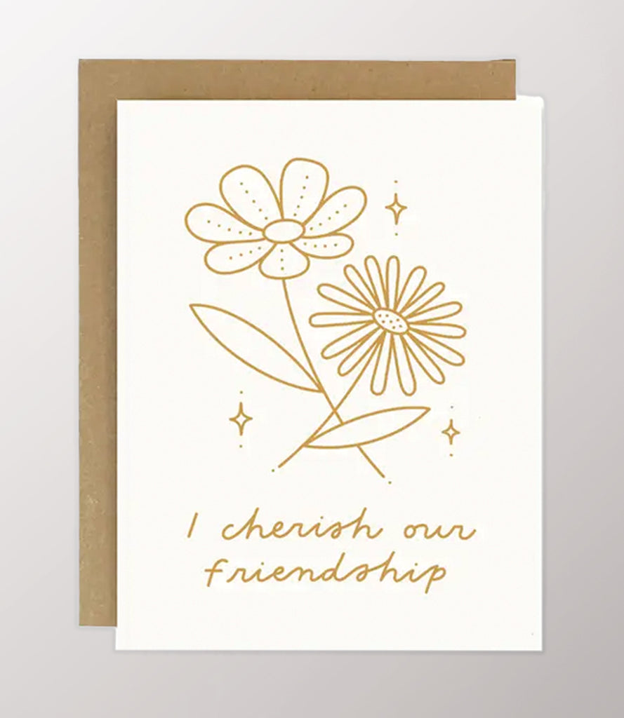 I Cherish Our Friendship Card